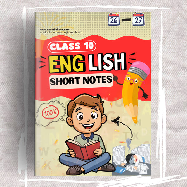 Class 10 English Notes / Book / Topper's Notes / English Question & Answer / 2026-2027 by Ncert kaksha